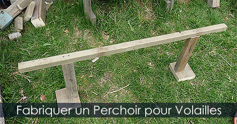 Comment construire un Perchoir pour poulailler - Plans et étapes de construction d'un perchoir en bois pour vollaille.